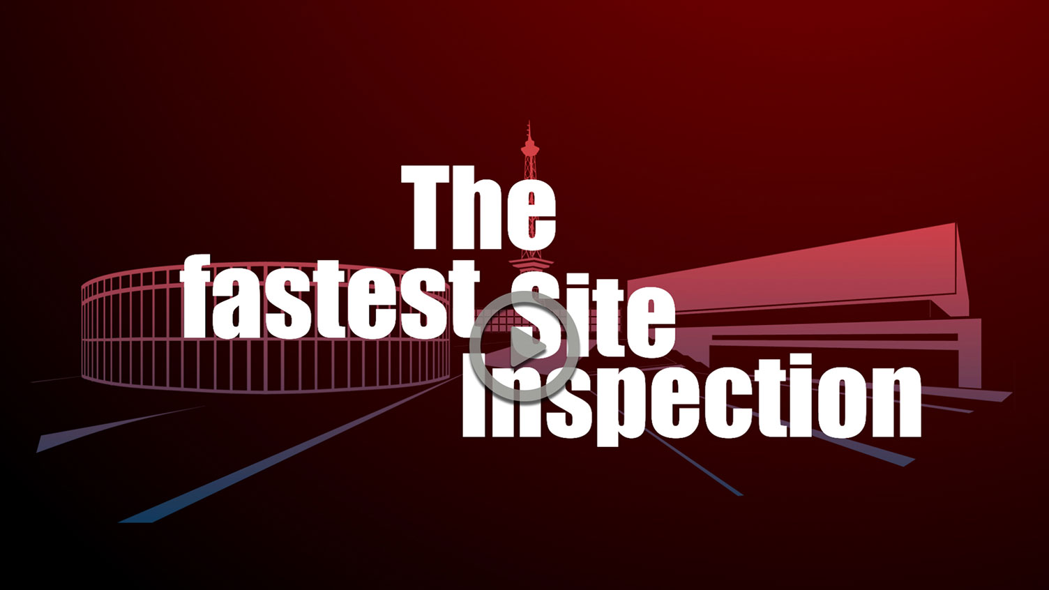 The fastest Site Inspection